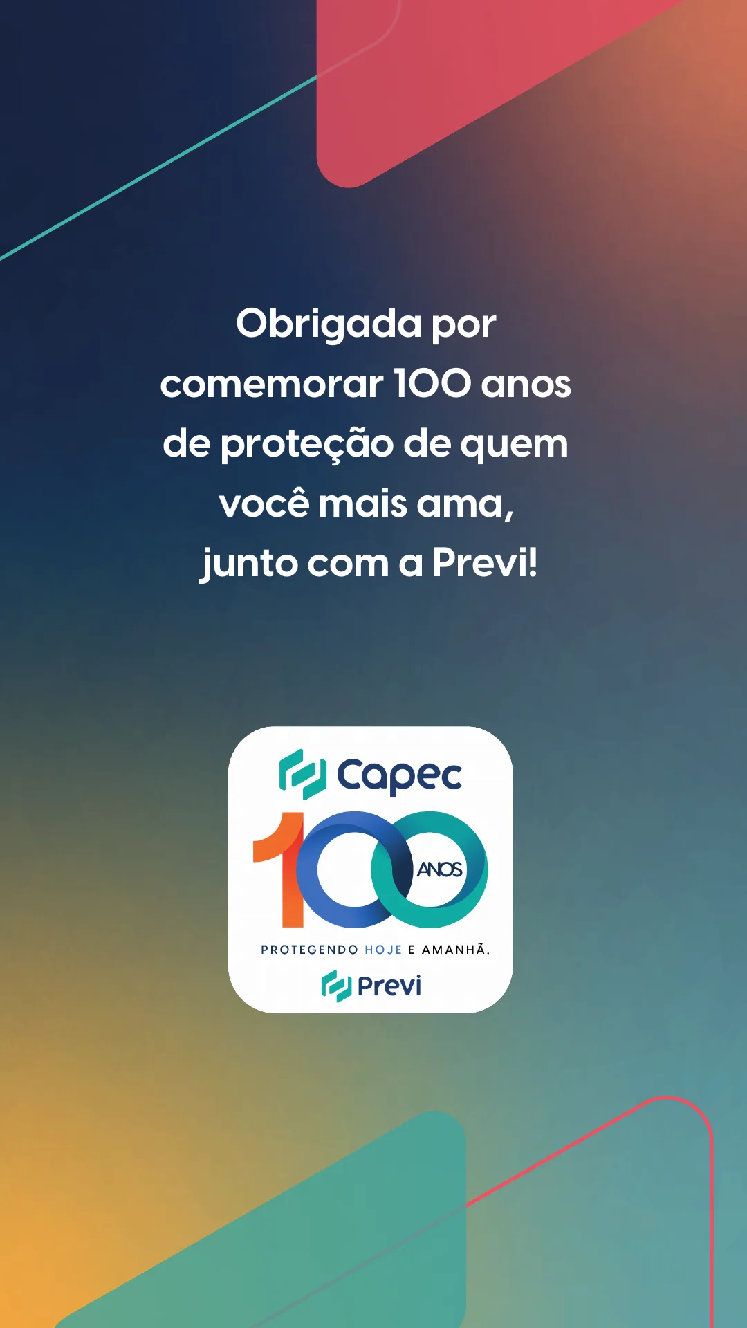 Obrigada por comemorar 100 anos de proteção junto com a Previ